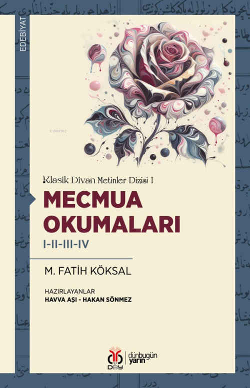 Mecmua Okumaları I-II-III-IV;Klasik Divan Metinler Dizisi I - Mehmet F