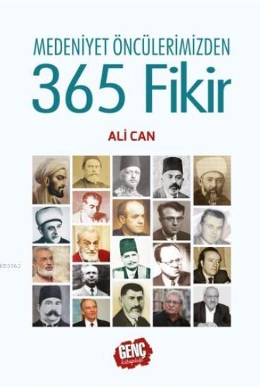Medeniyet Öncülerimizden 365 Fikir (Ciltli) - Ali Can- | Yeni ve İkinc