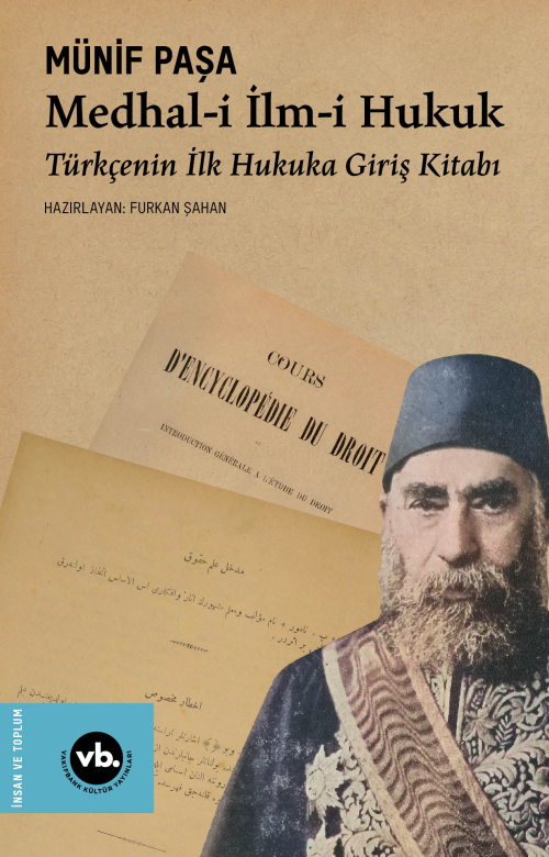 Medhal-i İlm-i Hukuk;Türkçenin İlk Hukuka Giriş Kitabı - Münif Paşa | 