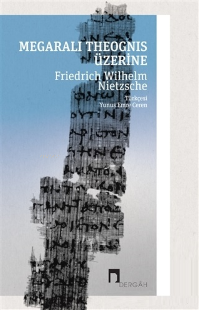 Megaralı Theognis Üzerine - Friedrich Wilhelm Nietzsche | Yeni ve İkin