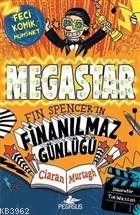 Megastar - Fin Spencer'in Finanılmaz Günlüğü - Ciaran Murtagh | Yeni v