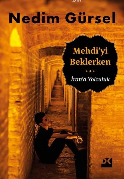 Mehdi'yi Beklerken - Nedım Gürsel | Yeni ve İkinci El Ucuz Kitabın Adr