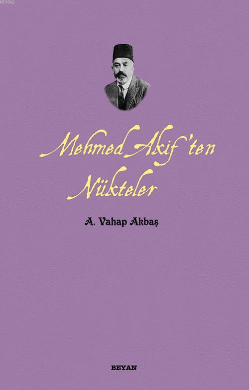 Mehmed Akif'ten Nükteler - A. Vahap Akbaş | Yeni ve İkinci El Ucuz Kit