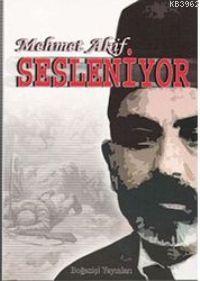 Mehmet Akif Sesleniyor - Mehmed Âkif Ersoy | Yeni ve İkinci El Ucuz Ki