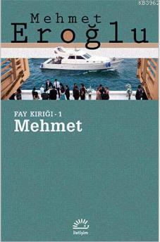 Mehmet Fay Kırığı - 1 - Mehmet Eroğlu | Yeni ve İkinci El Ucuz Kitabın