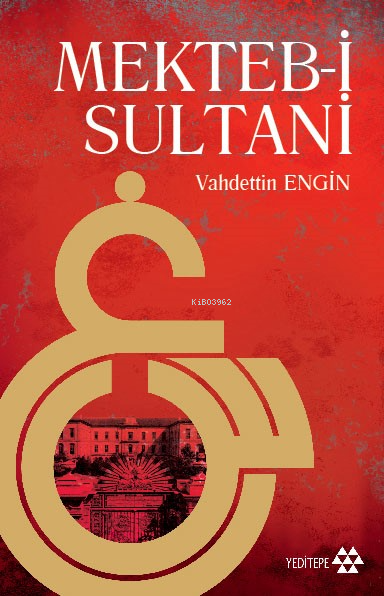 Mekteb-i Sultani - Vahdettin Engin | Yeni ve İkinci El Ucuz Kitabın Ad