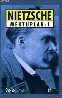 Mektuplar 1 - Friedrich Wilhelm Nietzsche | Yeni ve İkinci El Ucuz Kit