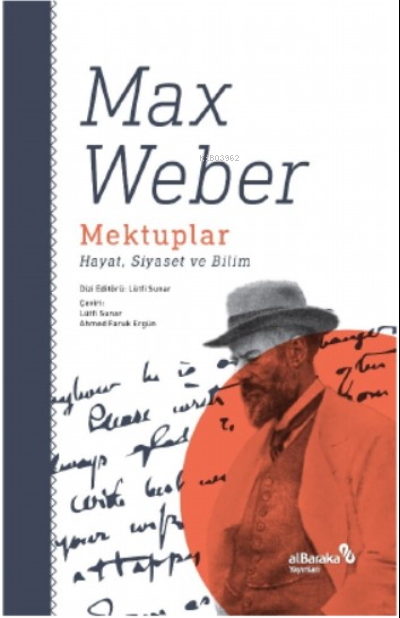Mektuplar: Hayat, Siyaset ve Bilim - Max Weber | Yeni ve İkinci El Ucu