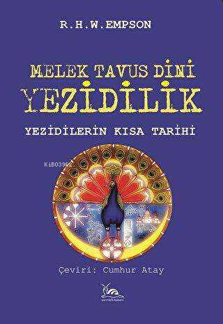 Melek Tavus Dini Yezidilik - R. H. W. Epson | Yeni ve İkinci El Ucuz K