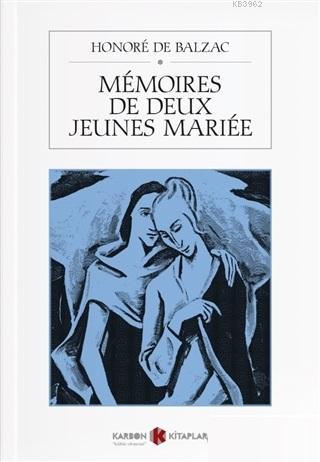 Memoires De Deux Jeunes Mariee - Honore De Balzac | Yeni ve İkinci El 