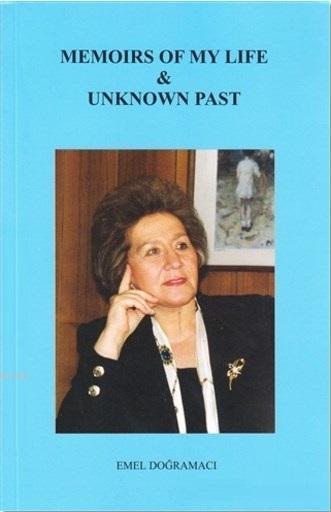 Memoirs Of My Life Unknown Past - Emel Doğramacı | Yeni ve İkinci El U