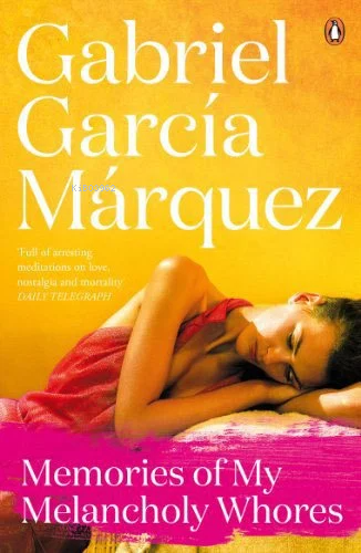 Memories of My Melancholy Whores - Gabriel Garcia Marquez- | Yeni ve İ