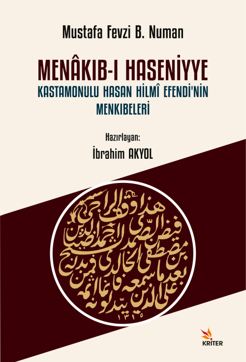 Menâkıb-ı Haseniyye ;Kastamonulu Hasan Hilmî Efendi’nin Menkıbeleri - 