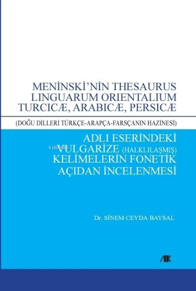 Meninski'nin Thesaurus Linguarum;(Doğu Dilleri Türkçe-Arapça-Farsçanın