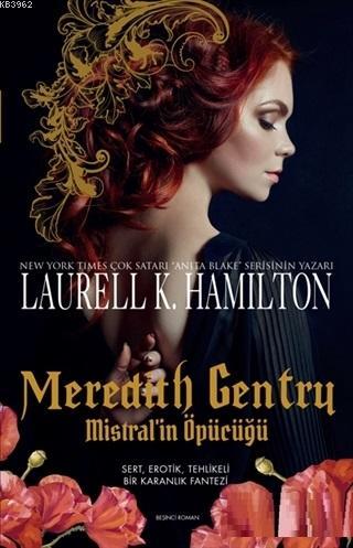 Meredith Gentry Mistral'in Öpücüğü - Laurell K. Hamilton | Yeni ve İki