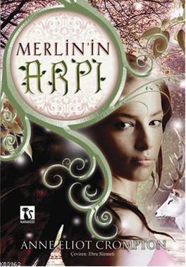 Merlin'in Arpı - Anne Aliot Crompton | Yeni ve İkinci El Ucuz Kitabın 