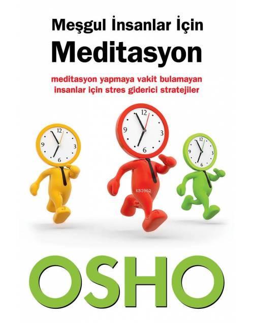 Meşgul İnsanlar İçin Meditasyon - Osho (Bhagman Shree Rajneesh) | Yeni