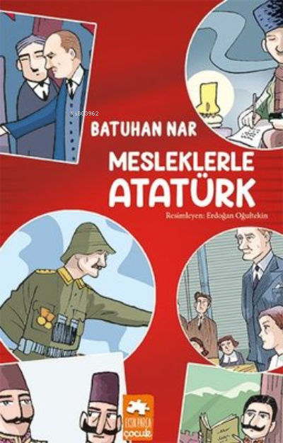 Mesleklerle Atatürk - Batuhan Nar | Yeni ve İkinci El Ucuz Kitabın Adr