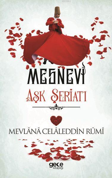 Mesnevi Aşk Şeriatı - Mevlana Celaleddin Rumi | Yeni ve İkinci El Ucuz