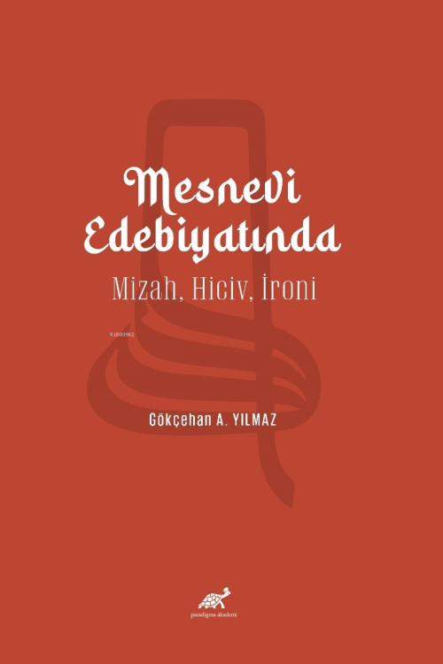 Mesnevi Edebiyatında Mizah - Hiciv - İroni - Gökçehan A. Yılmaz | Yeni