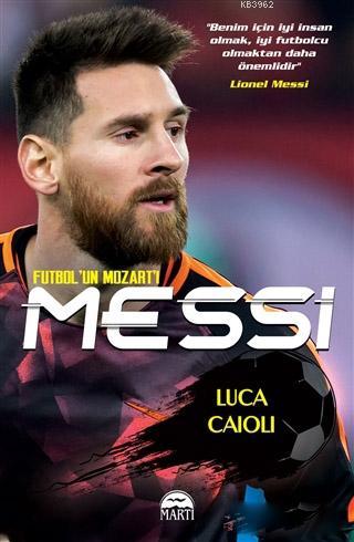 Messi - Futbol'un Mozart'ı - Luca Caioli | Yeni ve İkinci El Ucuz Kita