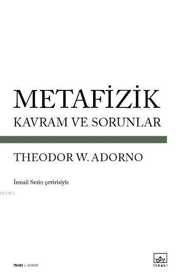 Metafizik - Kavram ve Sorunlar - Theodor W. Adorno- | Yeni ve İkinci E