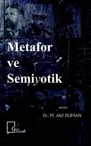 Metafor ve Semiyotik - M. Akif Duman | Yeni ve İkinci El Ucuz Kitabın 