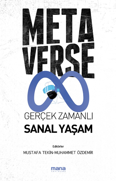 Metaverse & Gerçek Zamanlı Sanal Yaşam - Mustafa Özdemir | Yeni ve İki