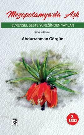 Mezopotamya'da Aşk - Abdurrahman Görgün | Yeni ve İkinci El Ucuz Kitab