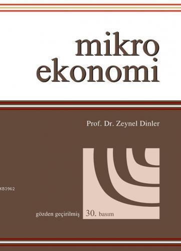 Mikro Ekonomi - Zeynel Dinler | Yeni ve İkinci El Ucuz Kitabın Adresi