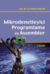 Mikrodenetleyici Programlama ve Assembler (CD İlaveli) - Ali Ekber Özd