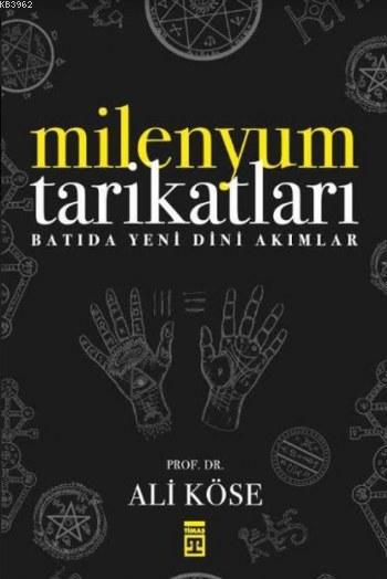 Milenyum Tarikatları - Ali Köse | Yeni ve İkinci El Ucuz Kitabın Adres