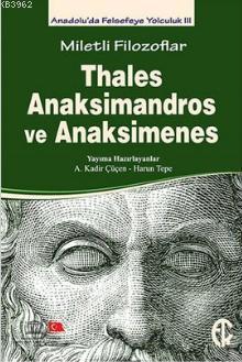 Miletli Filozoflar: Thales, Anaksimandros ve Anaksimenes - Kolektif- |