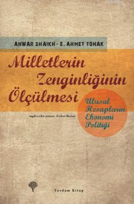 Milletlerin Zenginliğinin Ölçülmesi - E. Ahmet Tonak | Yeni ve İkinci 