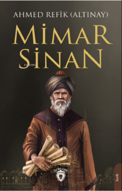 Mimar Sinan - Ahmet Refik Altınay | Yeni ve İkinci El Ucuz Kitabın Adr