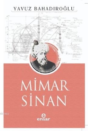 Mimar Sinan - Yavuz Bahadıroğlu | Yeni ve İkinci El Ucuz Kitabın Adres