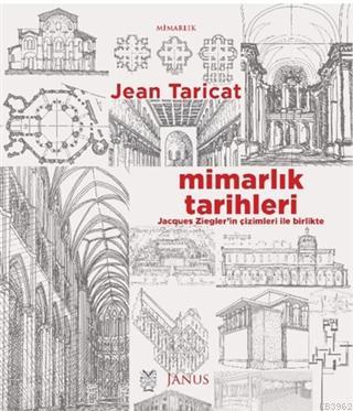 Mimarlık Tarihleri - Jean Taricat | Yeni ve İkinci El Ucuz Kitabın Adr