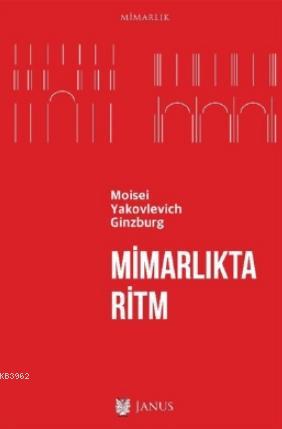 Mimarlıkta Ritm - Moisei Yakovlevich Ginzburg | Yeni ve İkinci El Ucuz
