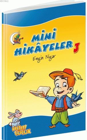 Mini Hikayeler - 3 - Engin Nigar | Yeni ve İkinci El Ucuz Kitabın Adre