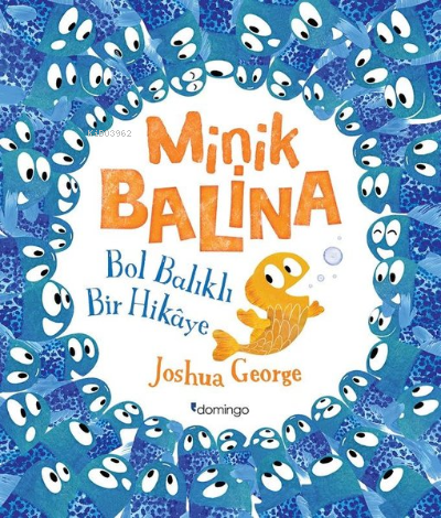 Minik Balina - Bol Balıklı Bir Hikaye - Joshua George | Yeni ve İkinci