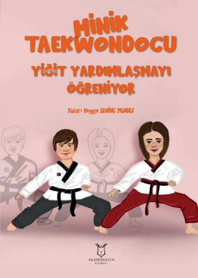 Minik Taekwondocu (Yiğit Yardımlasmayı Öğreniyor, Yiğit Müsabakada) - 