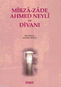 Mirza-zade Ahmed Neyli ve Divanı - Atabey Kılıç | Yeni ve İkinci El Uc