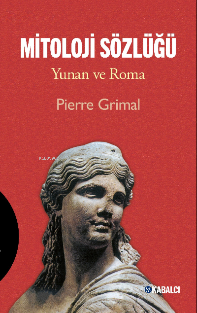 Mitoloji Sözlüğü - Pierre Grimal | Yeni ve İkinci El Ucuz Kitabın Adre