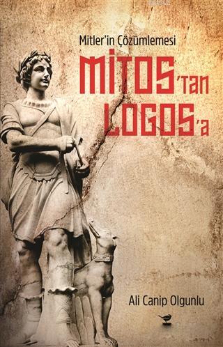 Mitos'tan Logos'a - Ali Canip Olgunlu | Yeni ve İkinci El Ucuz Kitabın