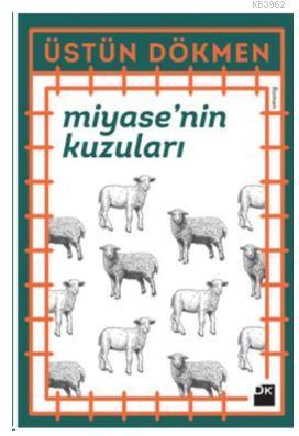Miyase'nin Kuzuları - Üstün Dökmen | Yeni ve İkinci El Ucuz Kitabın Ad