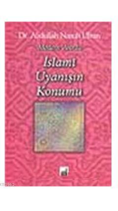 Modern Asırda İslami Uyanışın Konumu - Abdullah Nasih Ulvan | Yeni ve 