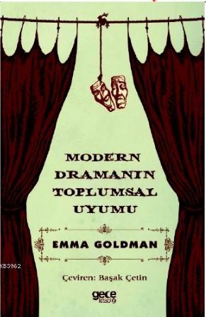 Modern Dramanın Toplumsal Uyumu - Emma Goldman | Yeni ve İkinci El Ucu