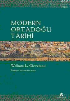Modern Ortadoğu Tarihi - William L. Cleveland | Yeni ve İkinci El Ucuz