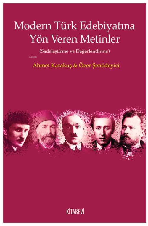 Modern Türk Edebiyatına Yön Veren Metinler;(Sadeleştirme ve Değerlendi