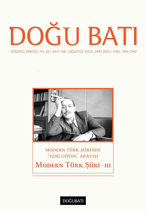 Modern Türk Şiiri - 3 106. Sayı;Modern Türk Şiirinde ‘Yeni Gövde’ Aray